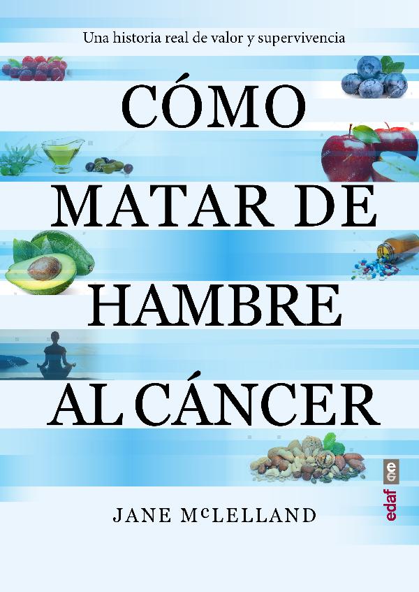 Cómo matar de hambre al cáncer