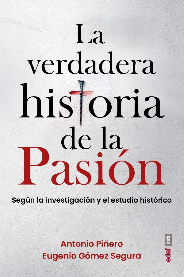 La verdadera historia de la Pasión