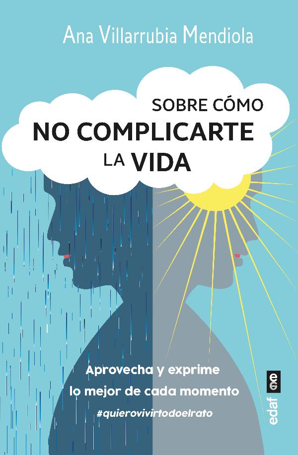 Sobre cómo no complicarte la vida