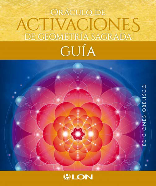 Oráculo de activaciones de geometría sagrada. Guía