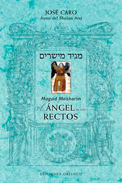 Maguid Meisharim. El ángel de los rectos