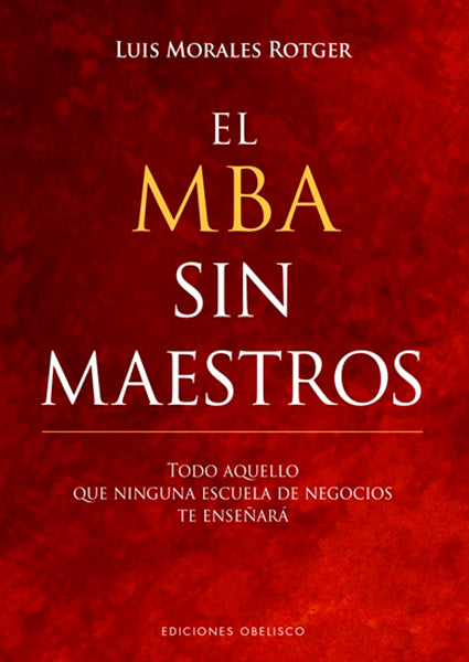 MBA sin maestros, El