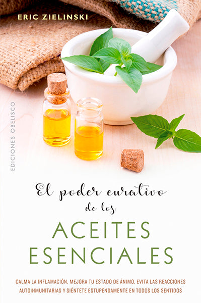 El poder curativo de los aceites esenciales