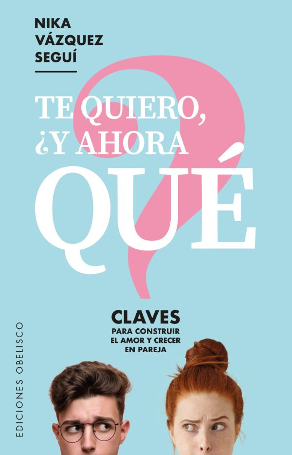 Te quiero ¿y ahora qué?