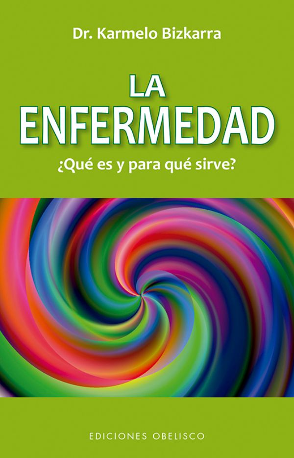 La enfermedad, ¿qué es y para qué sirve?