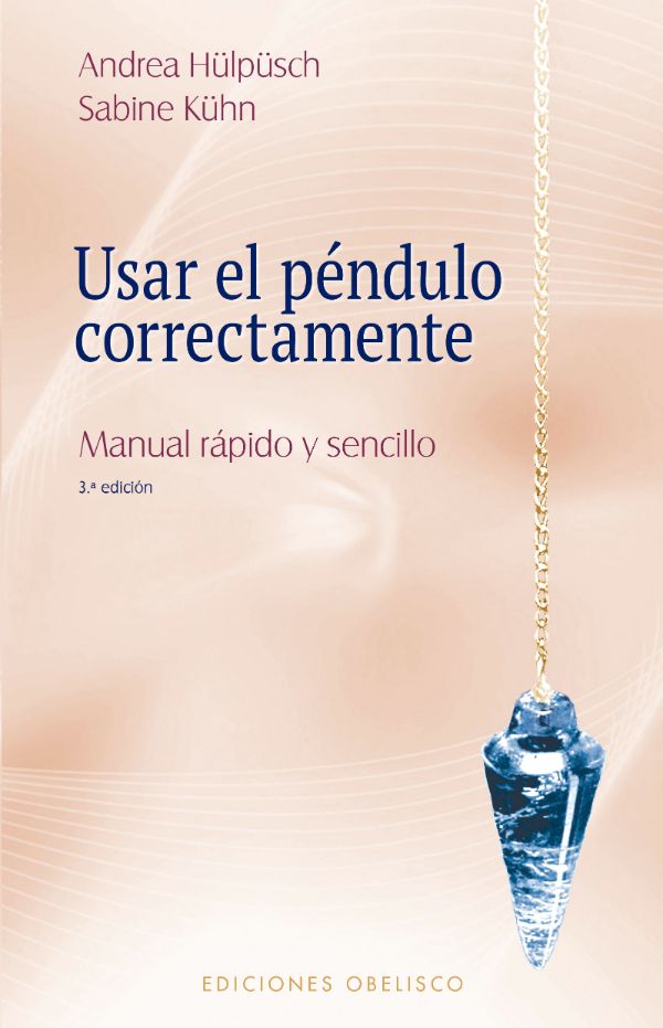 Usar el péndulo correctamente (New Edition)