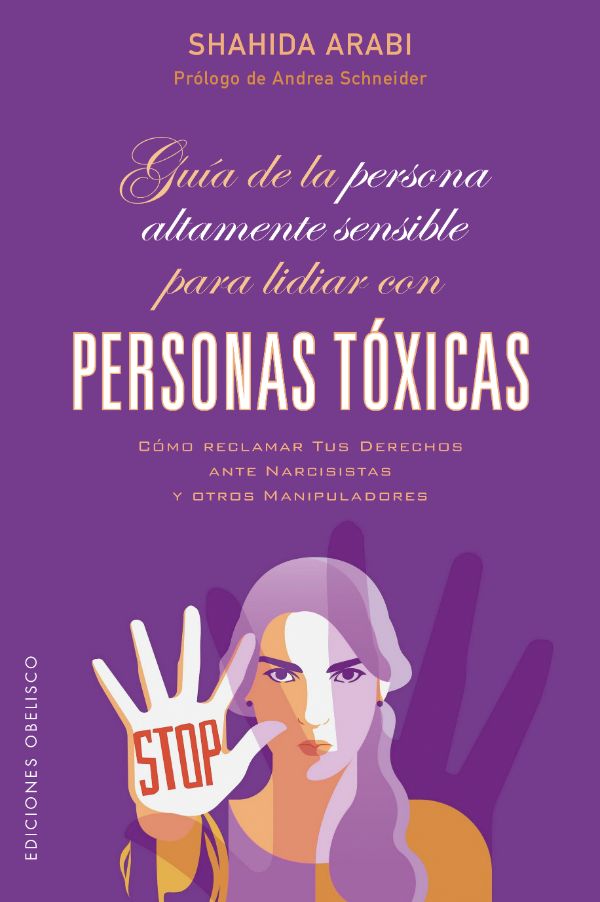 Guía de la persona altamente sensible para lidiar con personas tóxicas