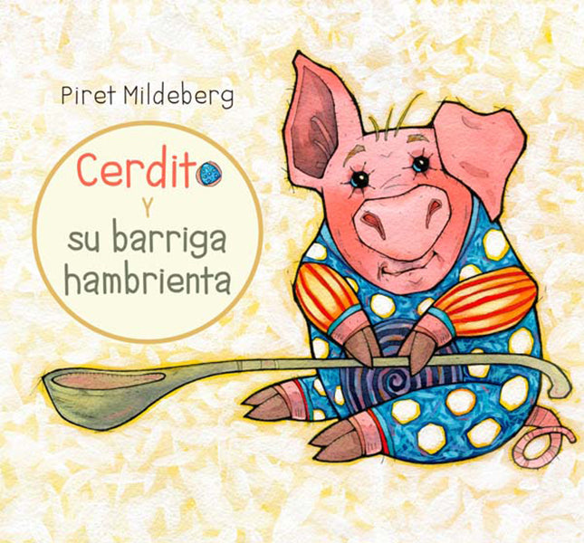 Cerdito y su barriga hambrienta