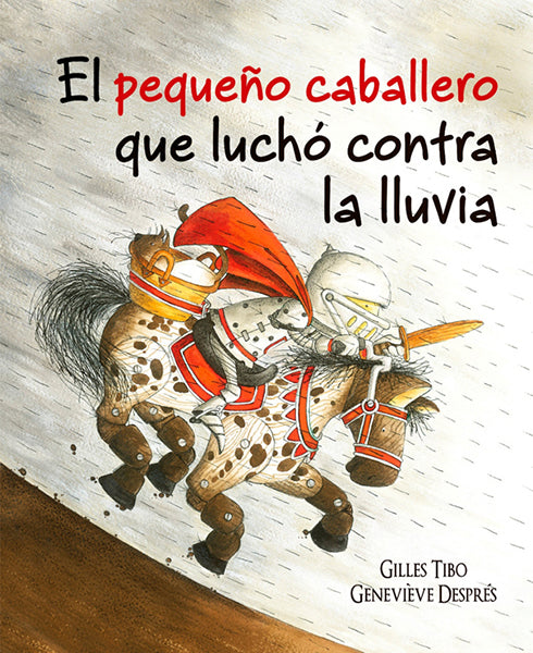 El pequeño caballero que luchó contra la lluvia