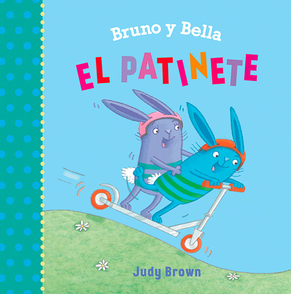 Bruno y Bella - El patinete