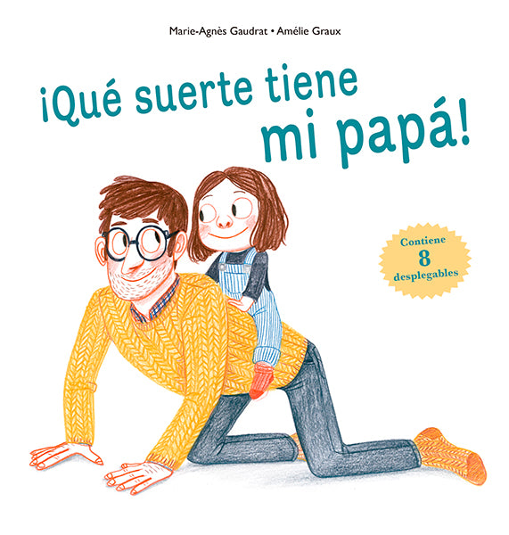 ¡Qué suerte tiene mi papá!