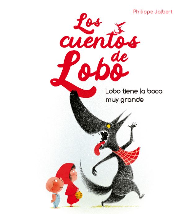 Los cuentos del lobo. Lobo tiene la boca muy grande