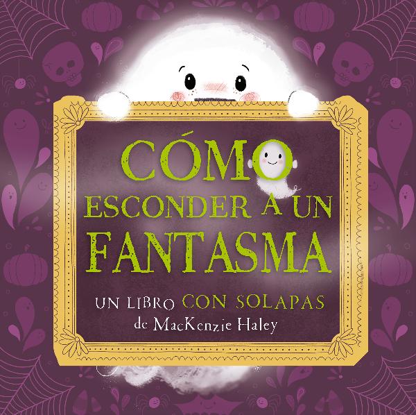 CÓMO ESCONDER A UN FANTASMA