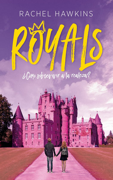 Royals. Cómo sobrevivir a la realeza