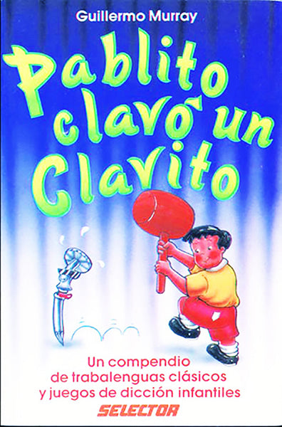 Pablito clavó un clavito