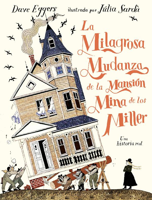 LA MILAGROSA MUDANZA DE LA MANSIÓN MINA DE LOS MILLER