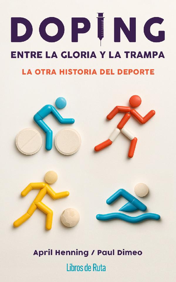 DOPING. ENTRE LA GLORIA Y LA TRAMPA