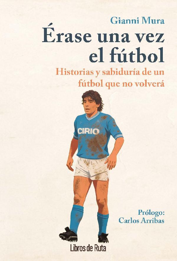 ERASE UNA VEZ EL FUTBOL
