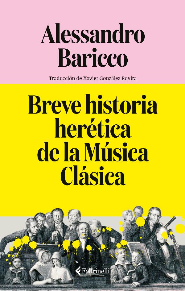 BREVE HISTORIA HERÉTICA DE LA MÚSICA CLÁSICA