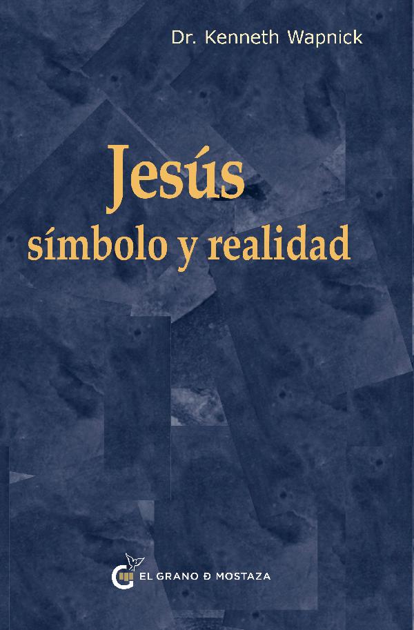 JESUS: SIMBOLO Y REALIDAD