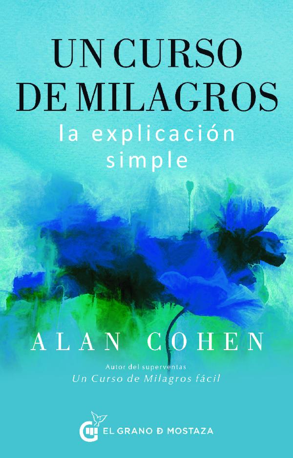 UN CURSO DE MILAGROS: LA EXPLICACIÓN SIMPLE