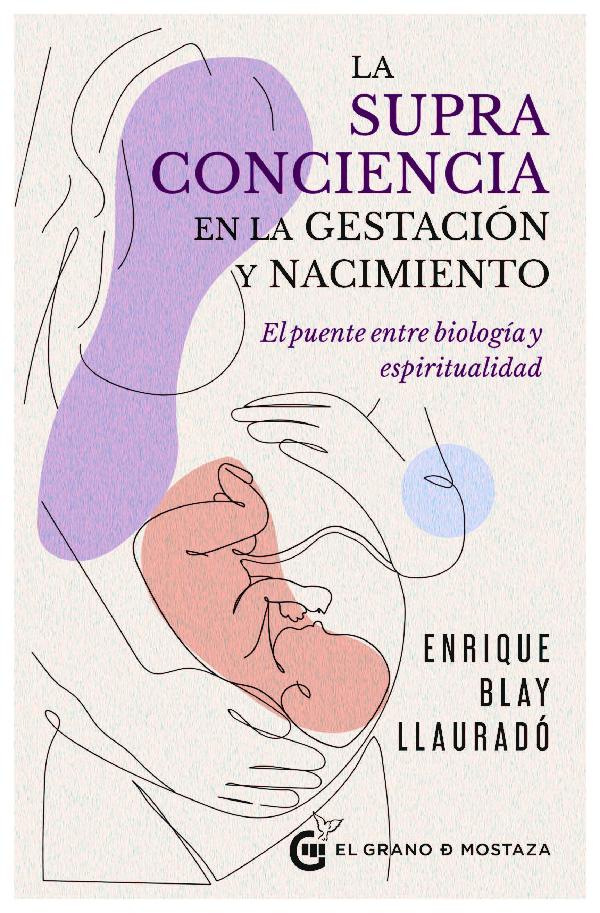LA SUPRACONCIENCIA EN LA GESTACIÓN Y EL NACIMIENTO